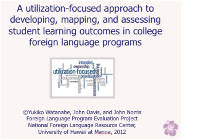 Cover page for A utilization-focused approach to developing, mapping, and assessing student learning outcomes in college foreign language programs