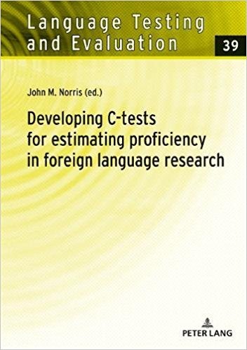 Cover of Developing C-tests for estimating proficiency in foreign language research
