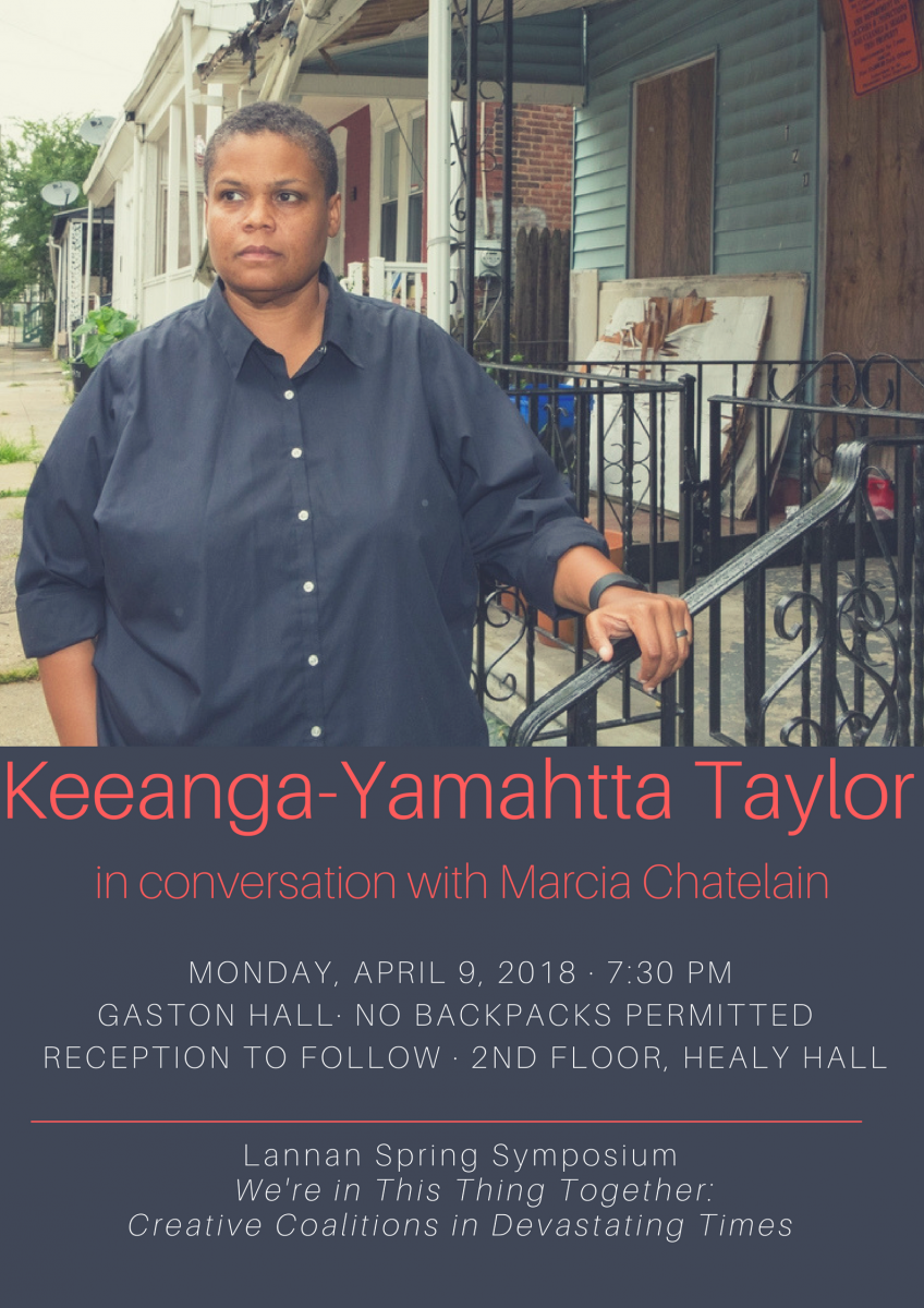 A flyer for Keeanga-Yamahtta Taylor's keynote conversation event on Monday, April 9th at 7:30pm