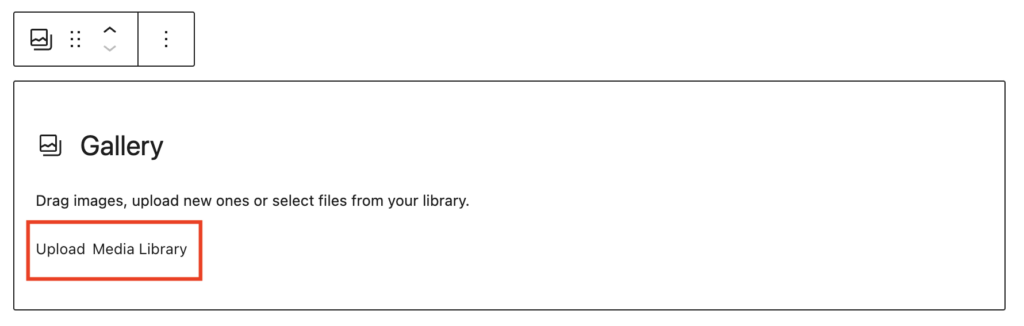 View of a blank Gallery block in the WordPress editor with the upload and Media Library options highlighted in a red box.