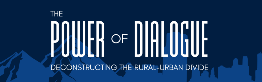 Text that reads "The Power of Dialogue: Deconstructing the rural/urban divide." The background is a mountain range that blends into a cityscape.